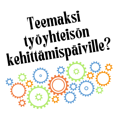 Kuvassa rattaita ja teksti teemaksi työyhteisön kehittämispäiville.