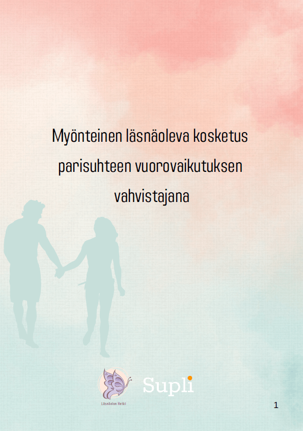 Myönteinen läsnäoleva kosketus parisuhteen vuorovaikutuksen vahvistajana -oppaan kansikuva, jossa toisiaan kädestä pitävät ihmishahmot.